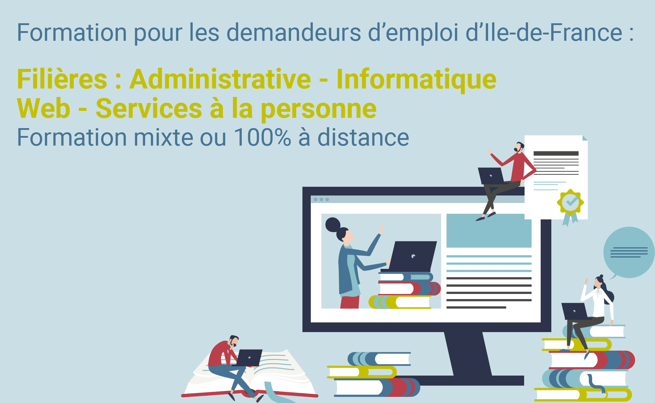 Nos formations pour les demandeurs d'emploi d'Ile-de-France Nos formations pour les demandeurs d'emploi d'Ile-de-France
