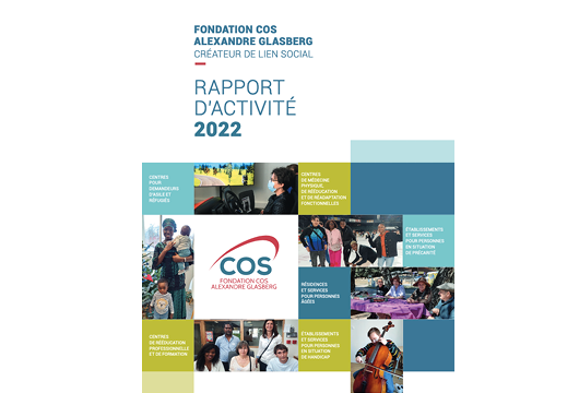 Couverture du rapport d’activité 2022 de la Fondation COS Alexandre Glasberg Couverture du rapport d’activité 2022 de la Fondation COS Alexandre Glasberg
